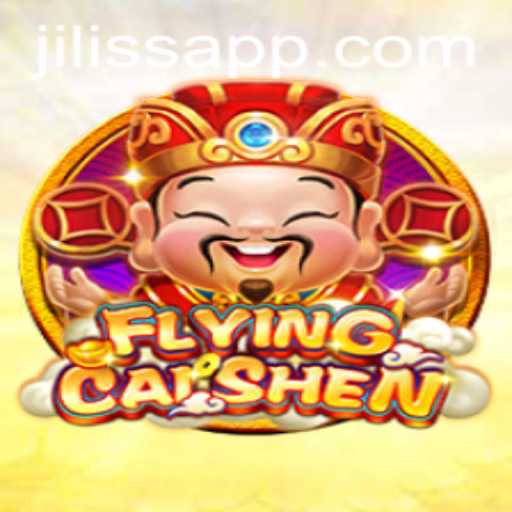 An In-Depth Look at FlyingCaiShen and Its Unique Jiliss Mechanic